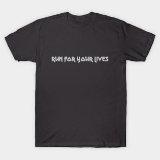 Run For Your Lives, silver T-Shirt